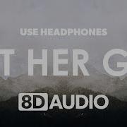 Let Her Go 8D