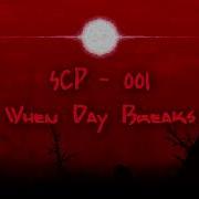 Scp 0001 When Day Breaks Resonant Tonality