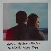 Artem Valter Husher Ft Narek Mets Hayq