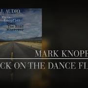 Mark Knopfler Back On The Dance Floor Official Audio