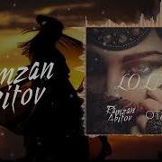 Ramzan Abitov Otash Lola Remix