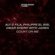 Aly Fila Phillippe El Sisi Omar Shariff Jaren Count