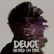 Deuce World On Fire