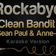 Clean Bandit Rockabye Karaoke Instrumental Lyrics Ft Sean Paul Anne