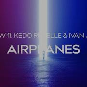 Poylow Kédo Rebelle Ivan Jamile Airplanes