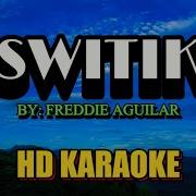 Switik Karaoke Freddie Aguilar