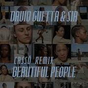 David Guetta Ft Sia Beautiful People Cassö Remix