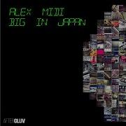 Alex Midi Big In Japan By Alphaville