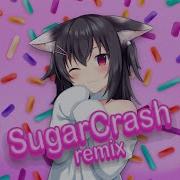 Sugar Crush Tik Tok Remix