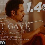 Lut Gaye Full Song