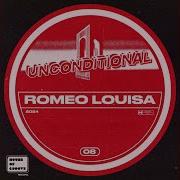 Romeo Louisa Unconditional