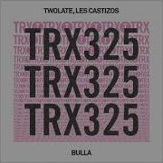 Bulla Extended Mix Les Castizos Twolate