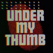 Under My Thumb
