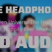 Steven Universe The Movie Happily Ever After 8D Use Headphones