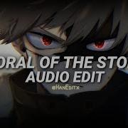 Moral Of The Story Edit Audio