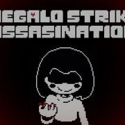 Undertale Megalo Strike Assasination Megalo Strike Back Remix