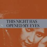 This Night Has Opened My Eyes
