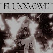 Fluxxwave Super Slow