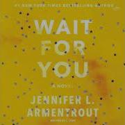 Wait For You Jennifer L Armentrout