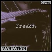 Freaks Cover Variation