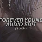 Forever Young Tiktok Edit Audio