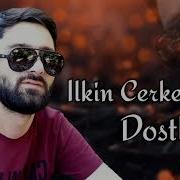 Dostlarim 2021 Ilkin