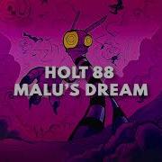 Holt 88 Malu S Dream