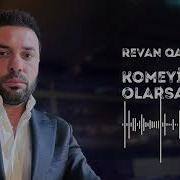 Revan Qarayev Komeyim Olarsan Official Audio 2024