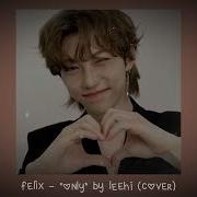 Only Leehi Felix