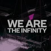 We Are The Infinity