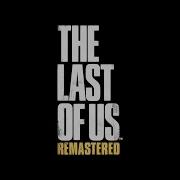 The Last Of Us Ambient Music Ambience Title Screen 10 Hours The Last Of Us Ost Soundtrack Mp3