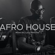 Afro House Mix