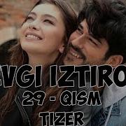 Севги Изтироби 29 Кисм Узбек Тилида Sevgi Istirobi Sevgi Iztirobi 29 Qism Uzbek Tilida