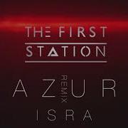 Azur Isra The First Station Remix