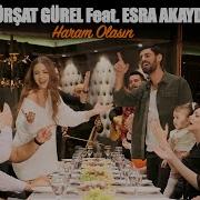 Haram Olasin Feat Esra Akay