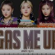 Itzy Gas Me Up Lyrics