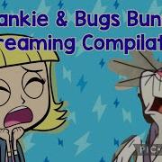 Frankie Bugs Bunny Screaming Compilation