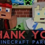 Thank You A Minecraft Parody