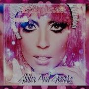 Glitter And Grease Lady Gaga