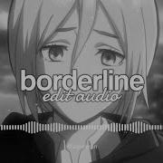 Borderline Edit Audio