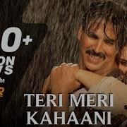 Teri Meri Kahaani Arijit Singh Gabbar Is Back Akshay Kumar Kareena