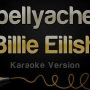 Billie Eilish Bellyache Karaoke Version