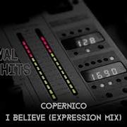 Copernico I Believe Expression Mix