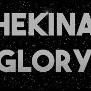 Shekaina Glory Song