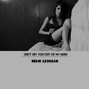 Melih Aydogan Can T Get You Out Of My Head Lyrics