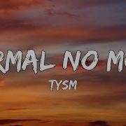 Normal No More Down