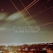We Are The Night C Systems
