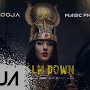 Calm Down Dj Goja Magic Phase