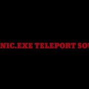 Sonic Exe Teleport Sound Effect