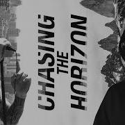 Chasing The Horizon Noize Mc
